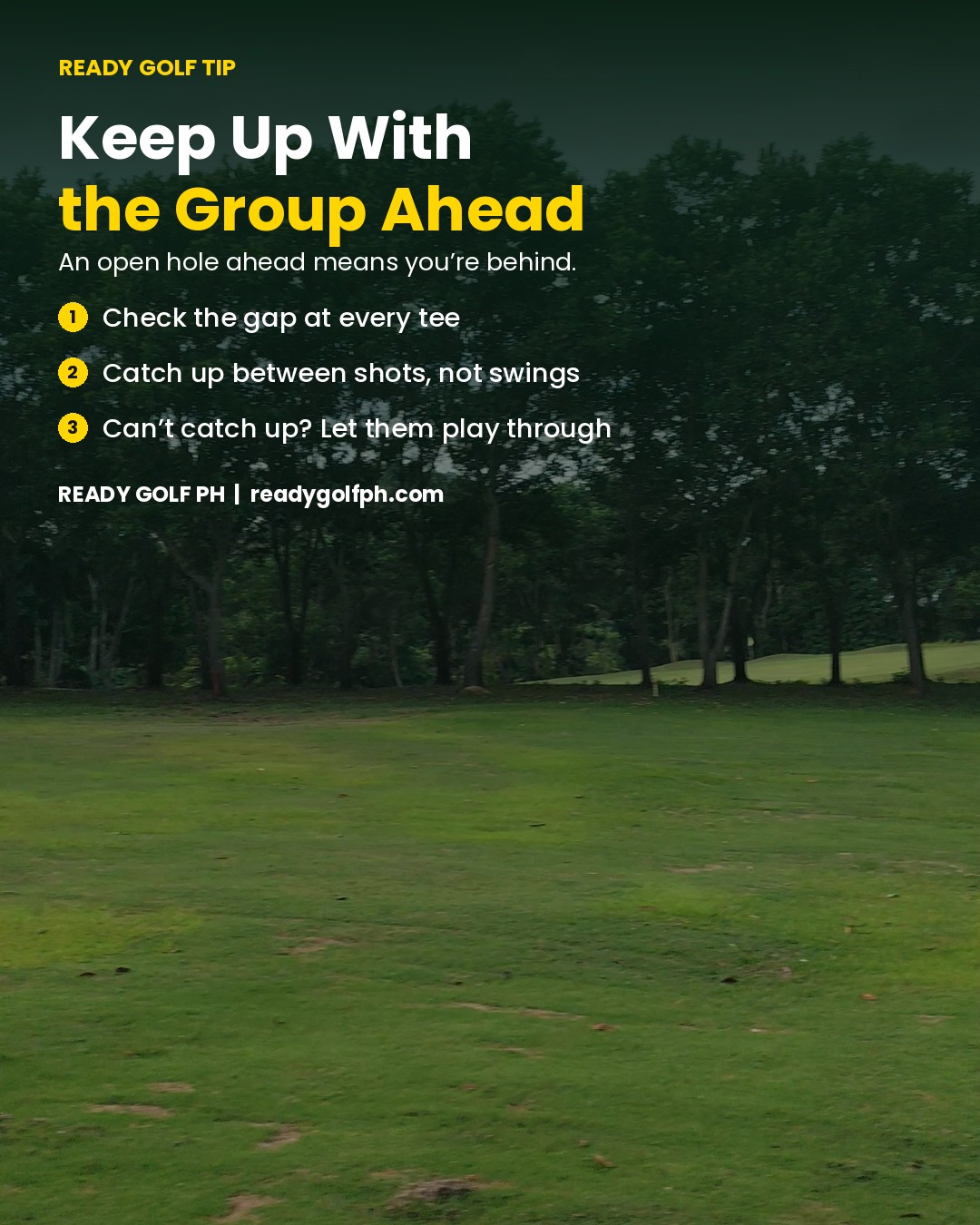 Open fairway ahead - Ready Golf Pace: keep up with the group ahead
